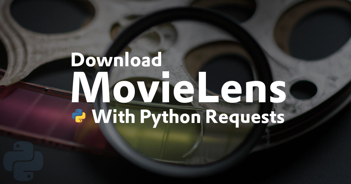 Download The MovieLens Dataset With Python Coding For Entrepreneurs
