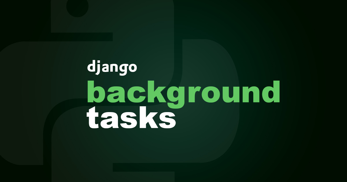 Background Tasks with Django - Courses - Coding for Entrepreneurs