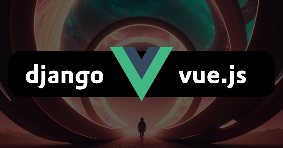 Django X Vue js Courses Coding For Entrepreneurs Django X Vue js Courses Coding For Entrepreneurs